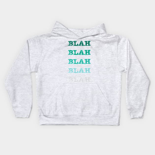 Blah Blah Blah Kids Hoodie by The E Hive Design